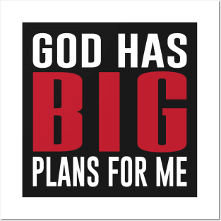 God Has Big Plans For Me Posters and Art